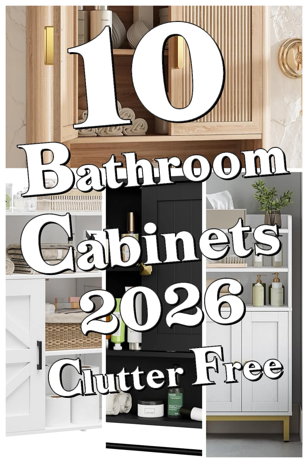 10 Genius Bathroom Cabinets That Make Clutter Disappear and Style Soar
