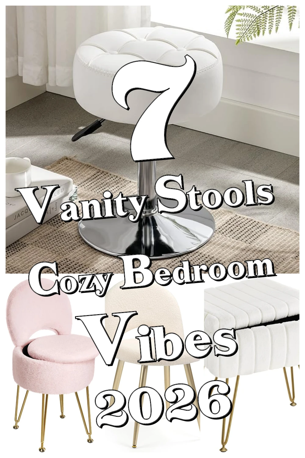 7 Cozy Vanity Stools That Make Your Bedroom Feel Comfier and More Inviting