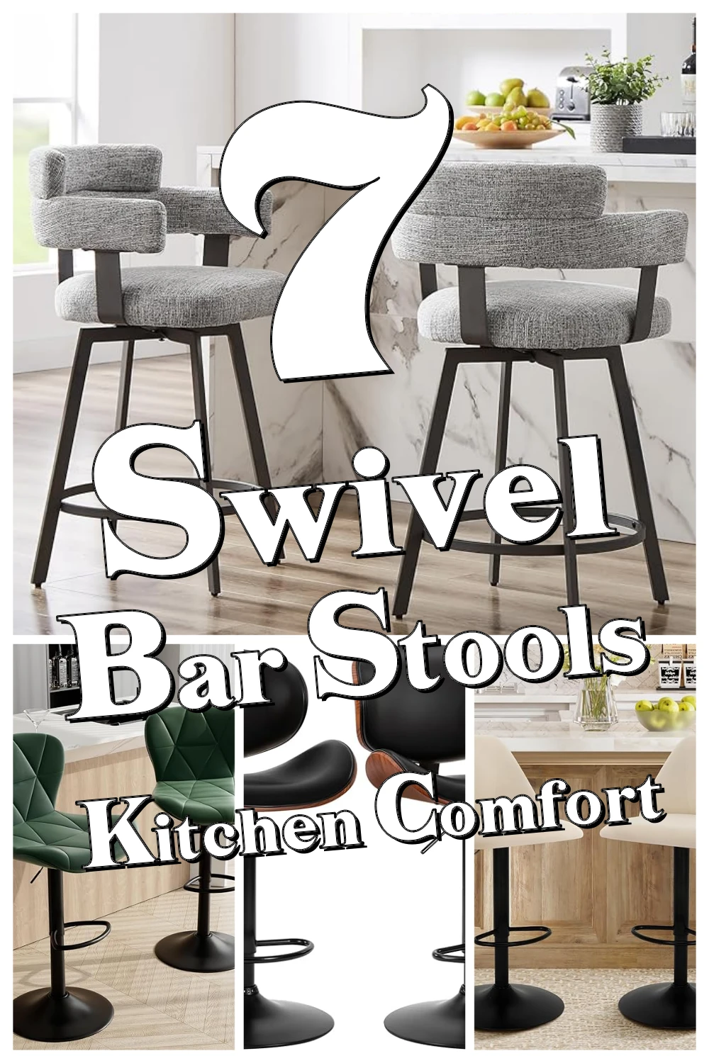 7 Genius Swivel Bar Stools You Didn’t Know You Needed to Make Kitchen Seating a Breeze
