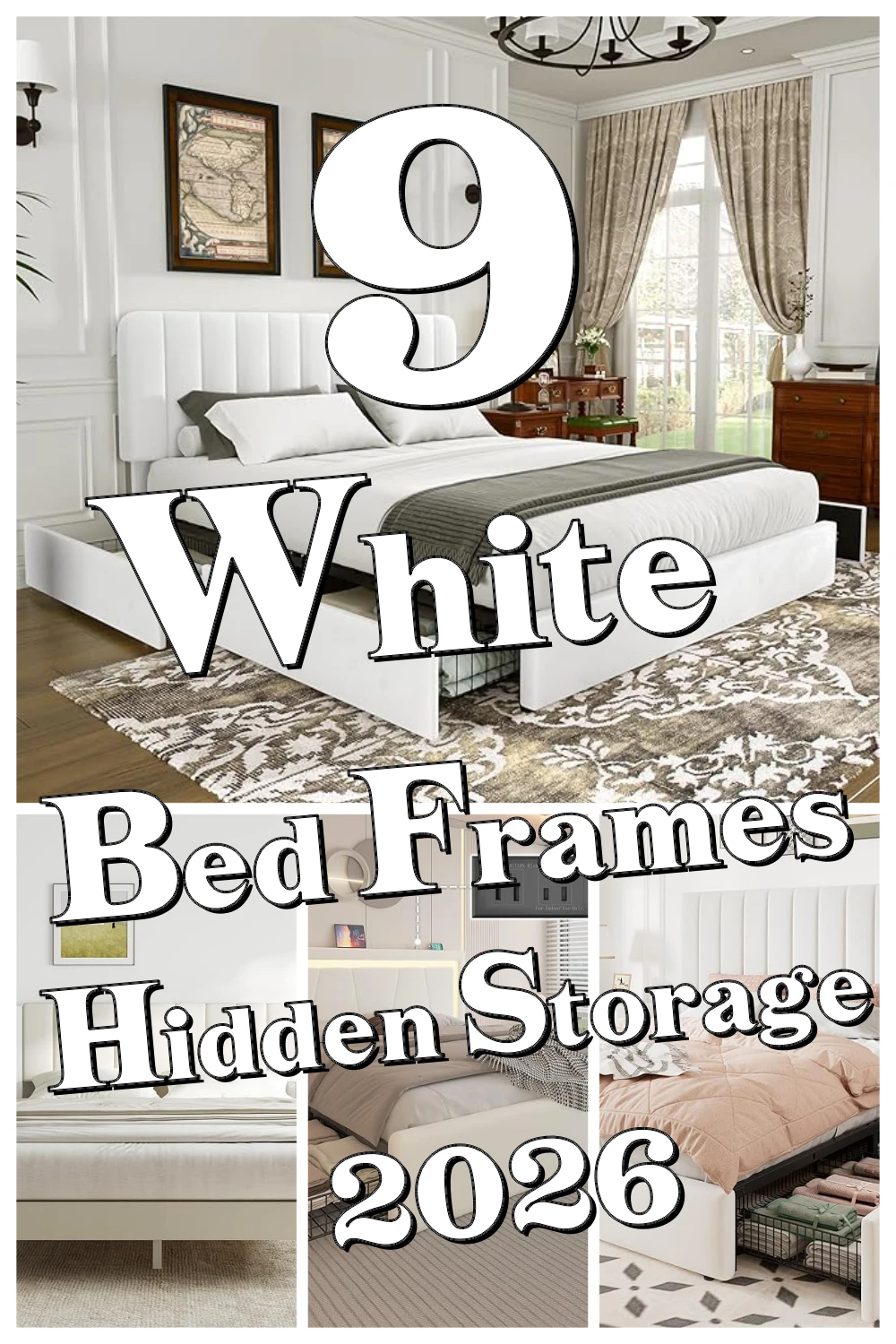 9 Clever White Bed Frames That Unlock Hidden Storage and Transform Small Bedrooms