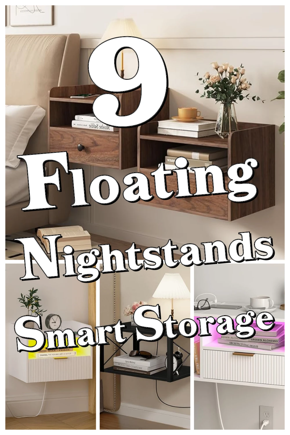 9 Genius Floating Nightstands With Clever Hidden Storage You Didn’t Know You Needed for Tiny Bedrooms