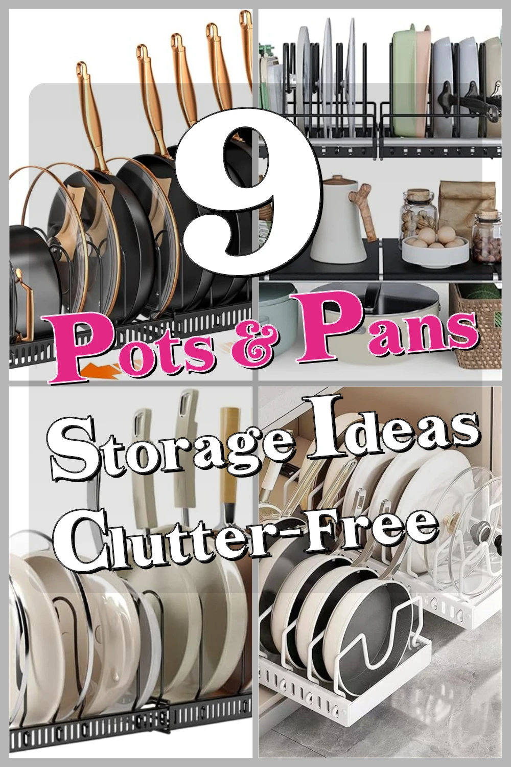 9 Genius Pots and Pans Organizers You Didn’t Know You Needed for Clutter-Free Kitchens