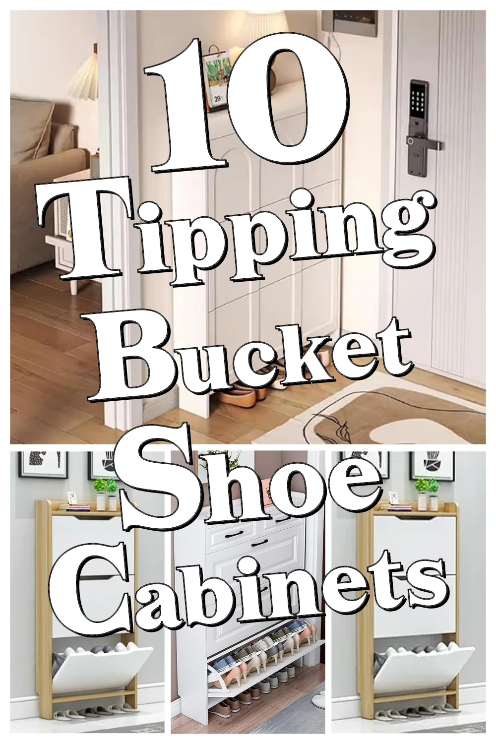 10 Genius Tipping Bucket Shoe Cabinets You Didn’t Know You Needed for Bedroom Clutter