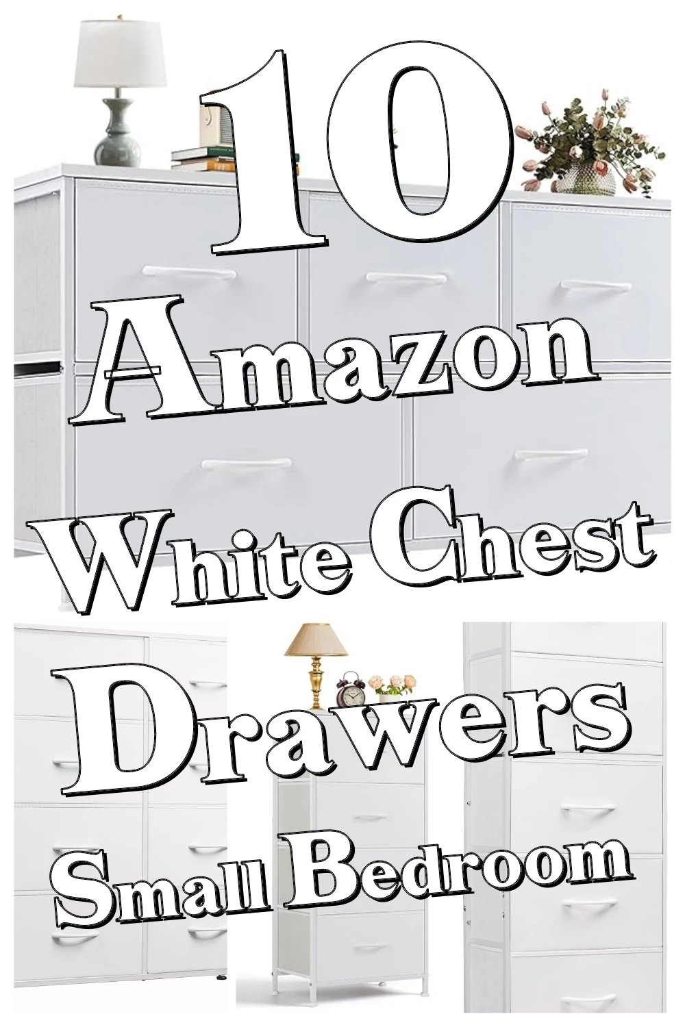 10 Genius White Chest Drawers That Actually Maximize Small Bedroom Storage