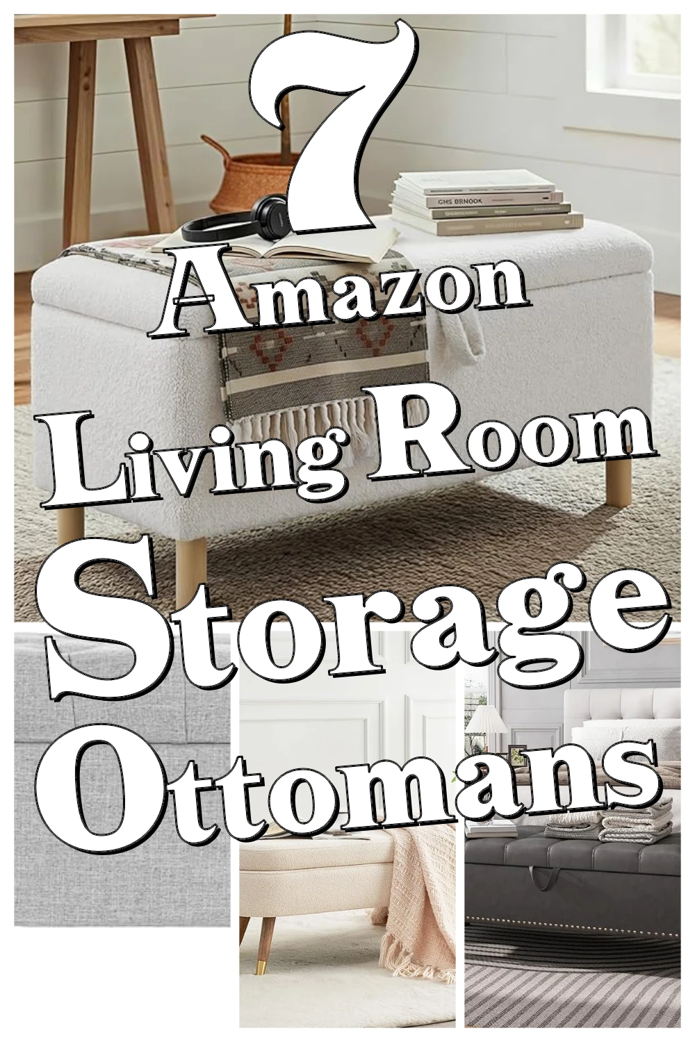 7 Clever Storage Ottomans That Instantly Elevate Your Living Room Style and Hide Clutter