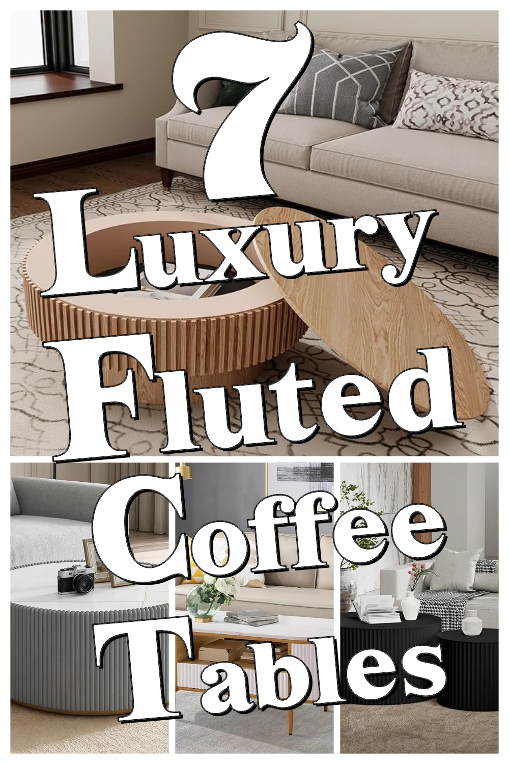 7 Fluted Coffee Tables That Make Your Living Room Look Instantly Luxe and Stylish