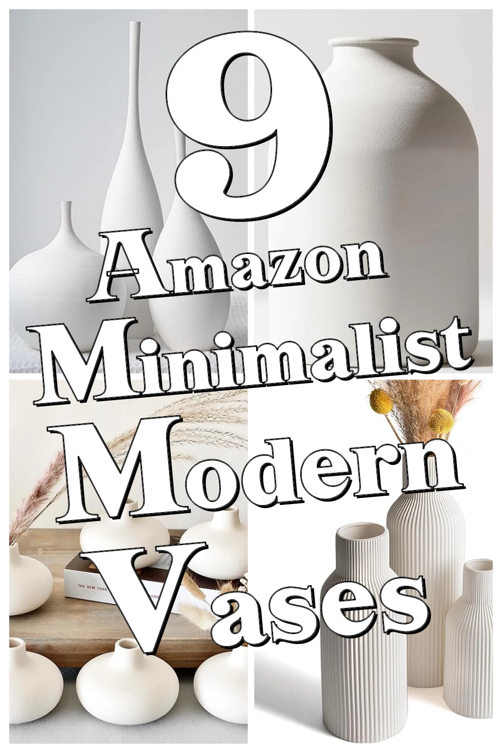 9 Genius Modern Minimalist Vases That Make Your Living Room Table Pop Instantly